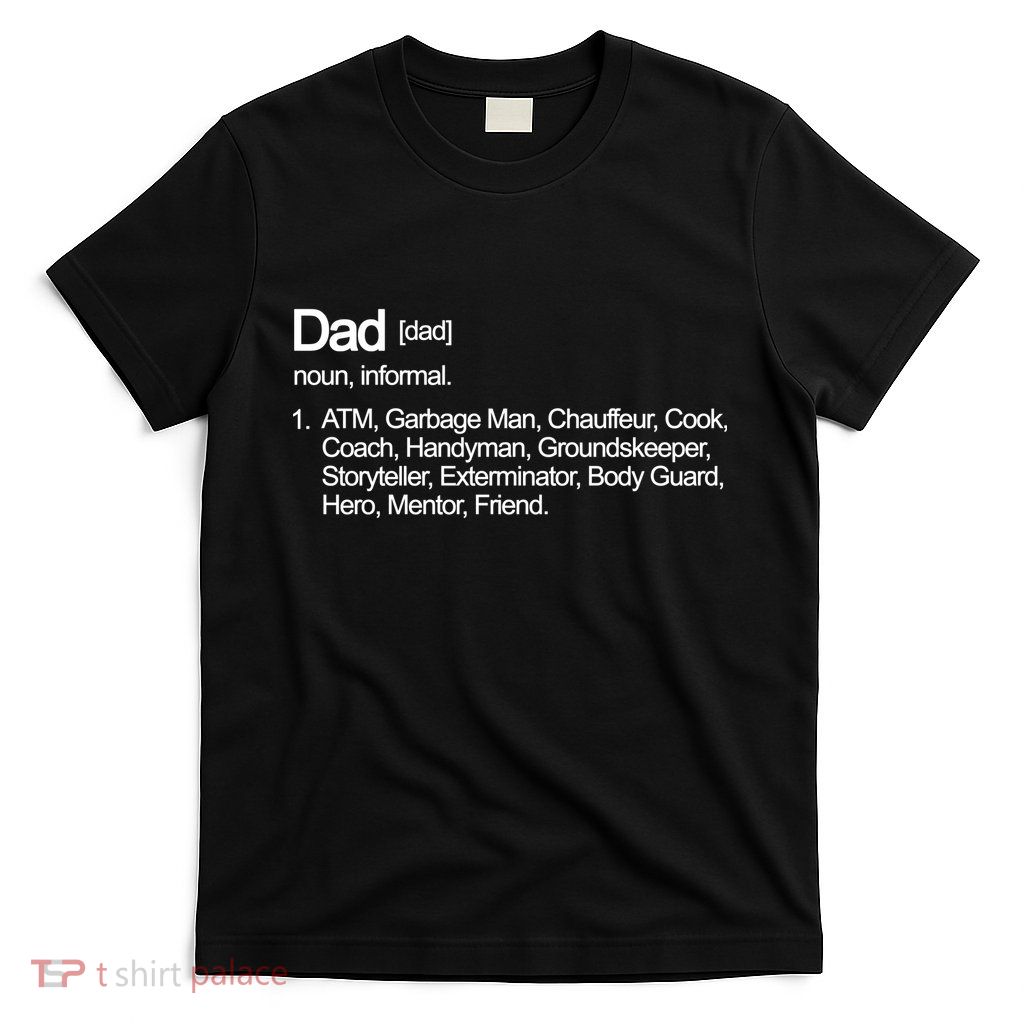 Dad Definition Of All Things T-Shirt