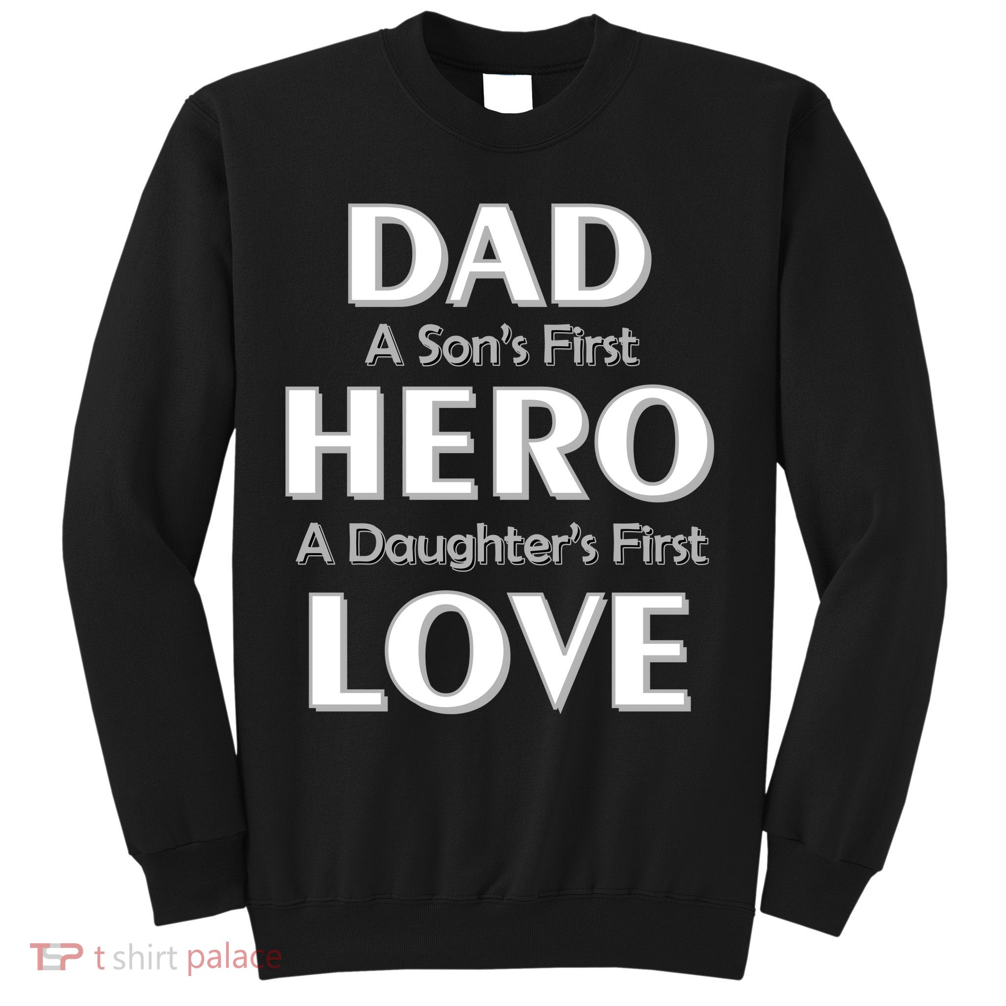 Dad First Hero And Love Sweatshirt