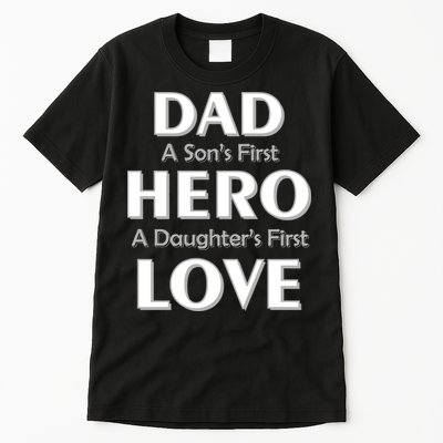 Dad First Hero And Love Tall T-Shirt