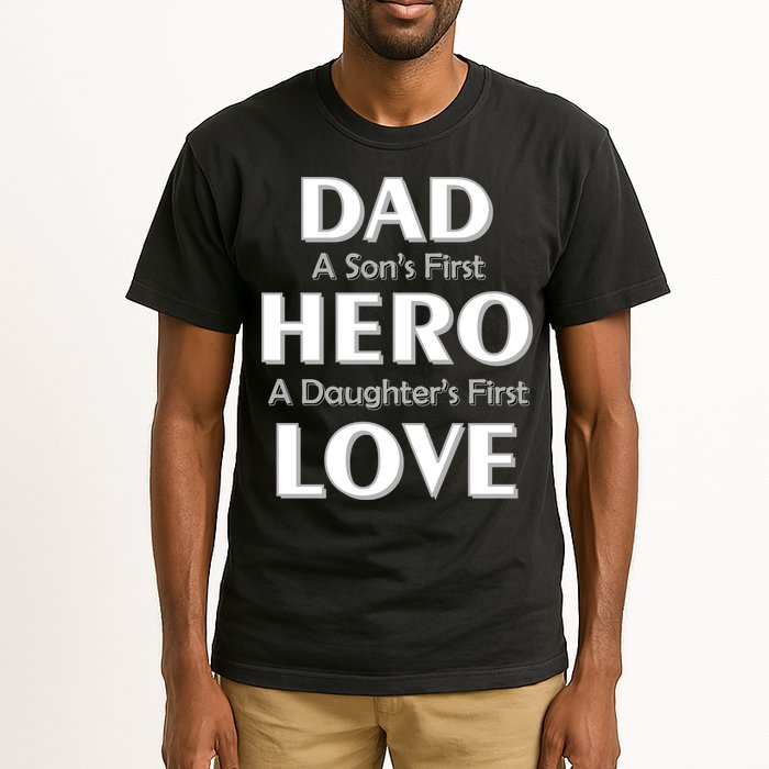 Dad First Hero And Love Tall T-Shirt