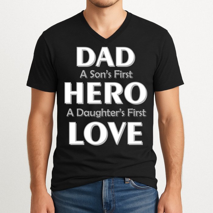 Dad First Hero And Love V-Neck T-Shirt