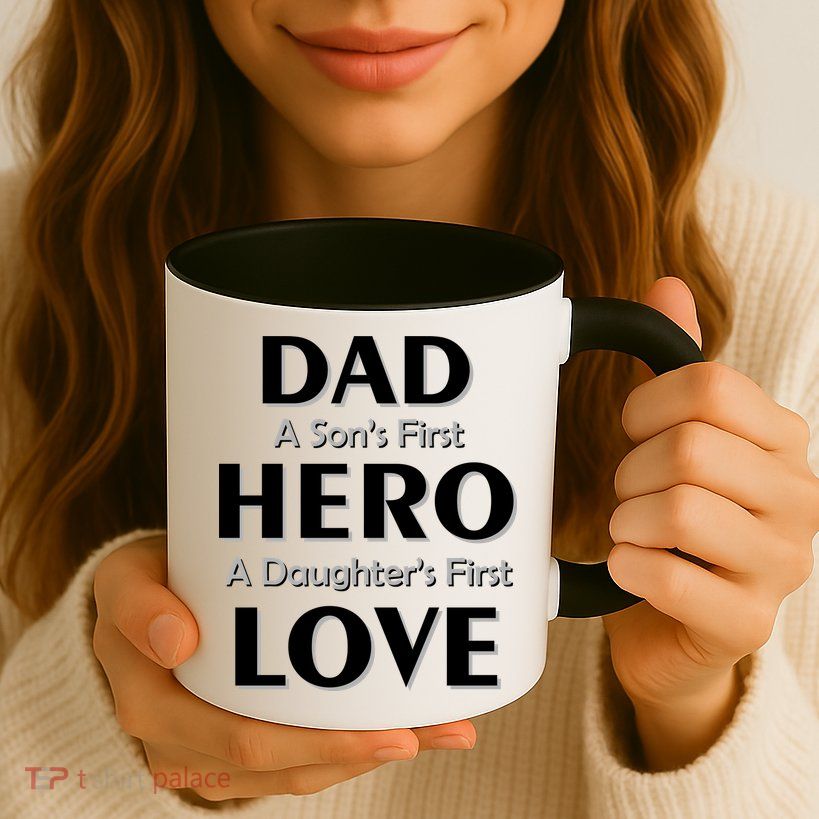Dad First Hero And Love Mug