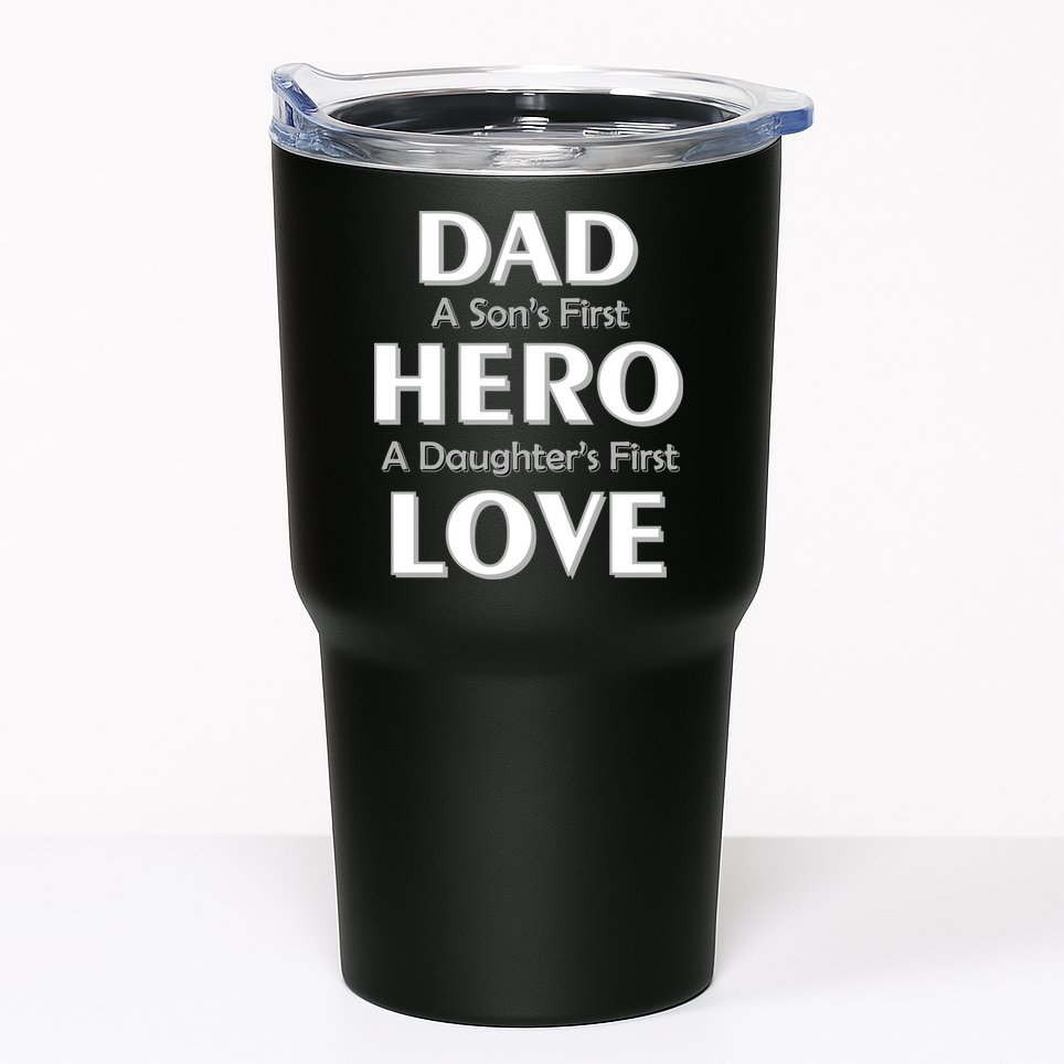 Dad First Hero And Love Tumbler