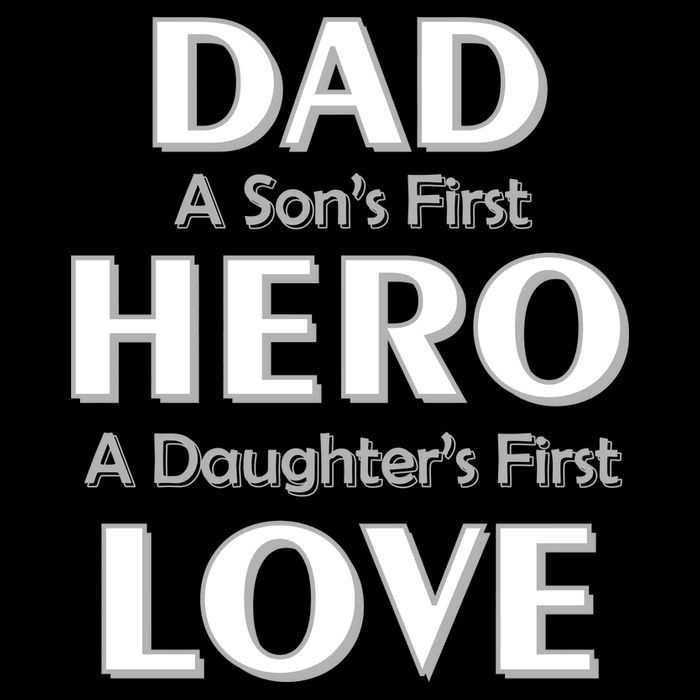 Dad First Hero And Love Poster