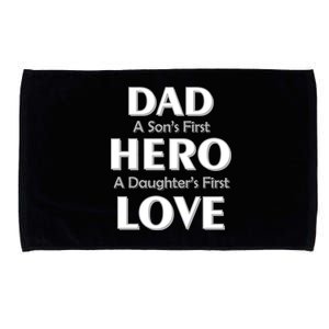 Dad First Hero And Love Microfiber Hand Towel