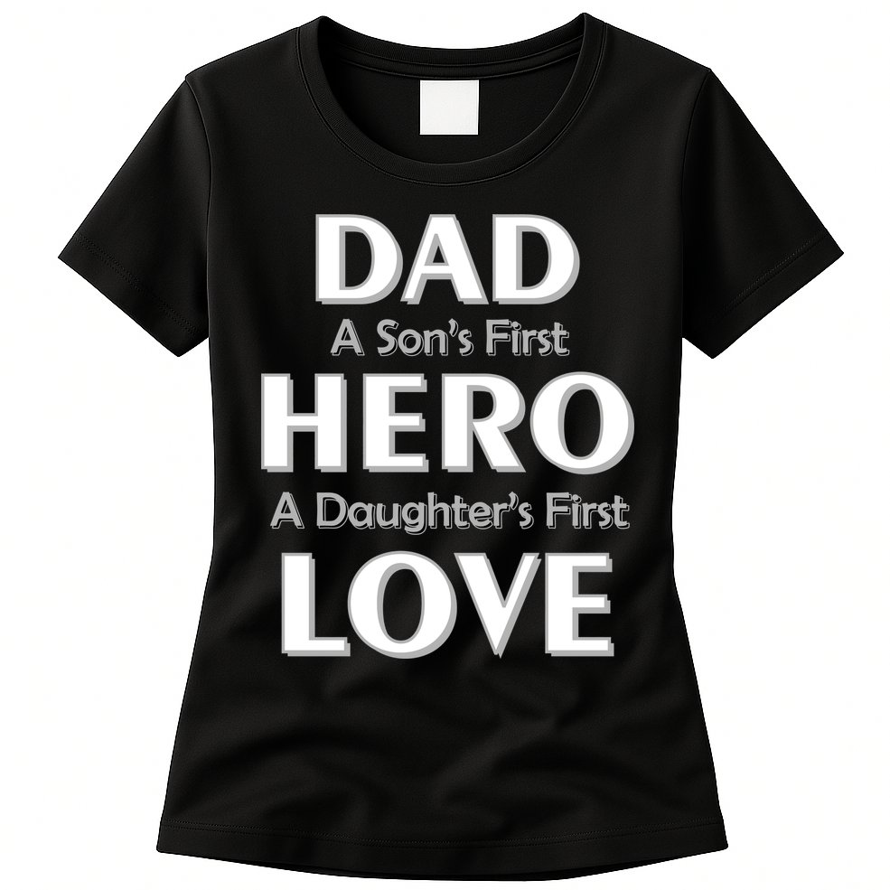 Dad First Hero And Love Womens T-Shirt