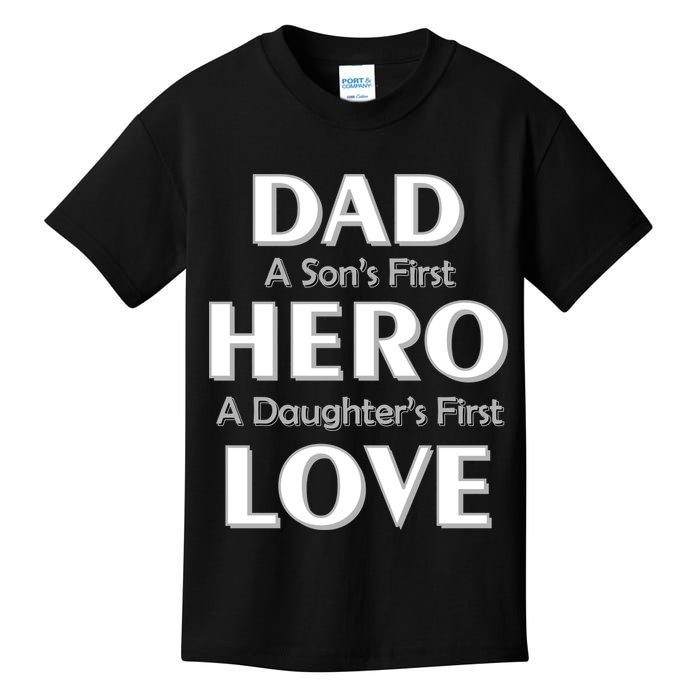 Dad First Hero And Love Kids T-Shirt