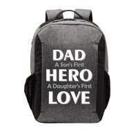 Dad First Hero And Love Vector Backpack