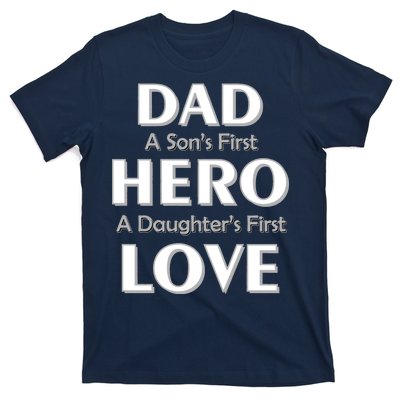 Dad First Hero And Love T-Shirt