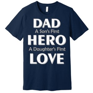 Dad First Hero And Love Premium T-Shirt