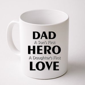 Dad First Hero And Love Coffee Mug