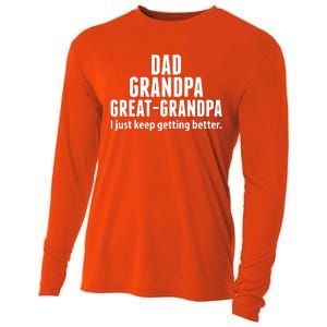 Dad Grandpa Great-Grandpa I Just Keep Getting Better Cooling Performance Long Sleeve Crew