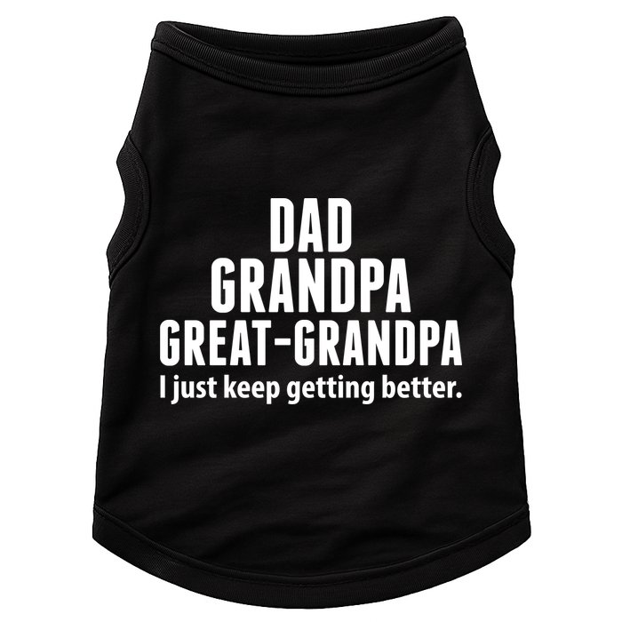 Dad Grandpa Great-Grandpa I Just Keep Getting Better Doggie Tank