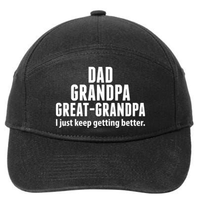 Dad Grandpa Great-Grandpa I Just Keep Getting Better 7-Panel Snapback Hat