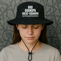 Dad Grandpa Great-Grandpa I Just Keep Getting Better Bucket Hat