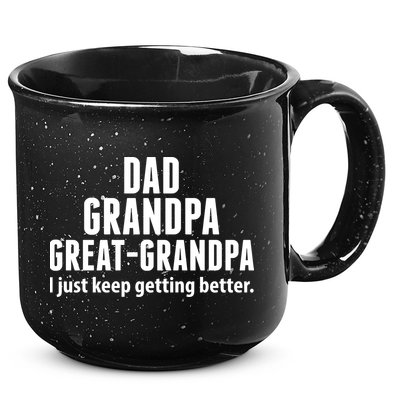 Dad Grandpa Great-Grandpa I Just Keep Getting Better 15oz Campfire Ceramic Mug