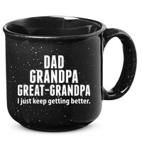 Dad Grandpa Great-Grandpa I Just Keep Getting Better 15oz Campfire Ceramic Mug