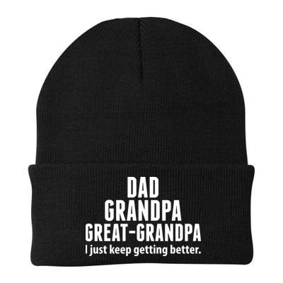 Dad Grandpa Great-Grandpa I Just Keep Getting Better Beanie