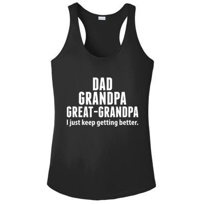 Dad Grandpa Great-Grandpa I Just Keep Getting Better Ladies PosiCharge Competitor Racerback Tank