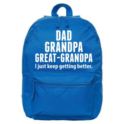 Dad Grandpa Great-Grandpa I Just Keep Getting Better 16 in Basic Backpack