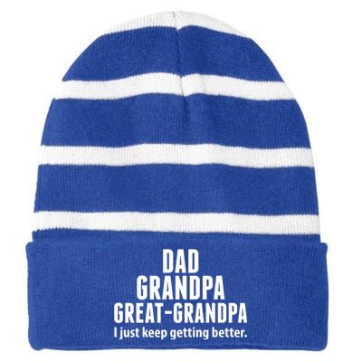 Dad Grandpa Great-Grandpa I Just Keep Getting Better Striped Beanie with Solid Band