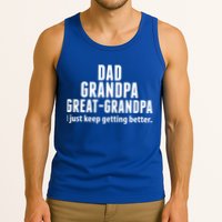 Dad Grandpa Great-Grandpa I Just Keep Getting Better Tank Top