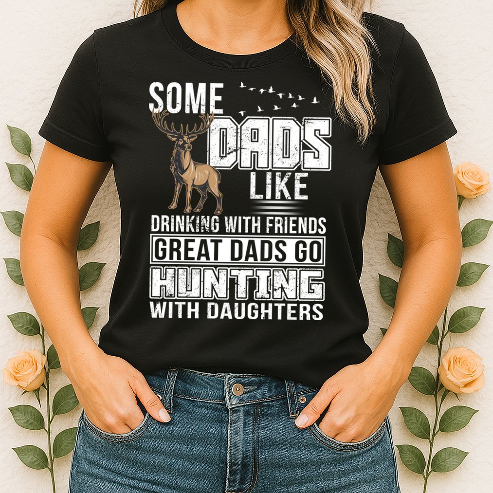 Dad Hunting With Daughters Womens T-Shirt