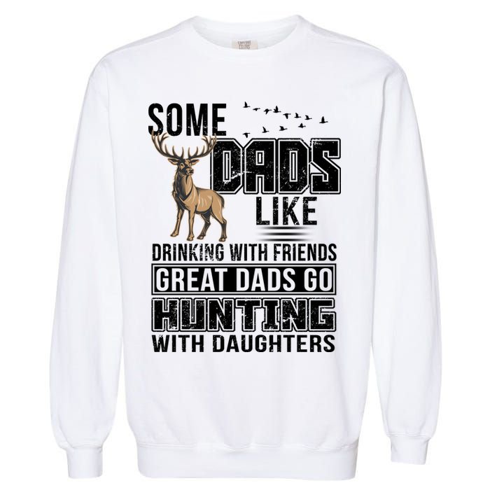 Dad Hunting With Daughters Garment-Dyed Sweatshirt