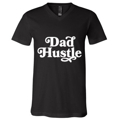 Dad Hustle V-Neck T-Shirt