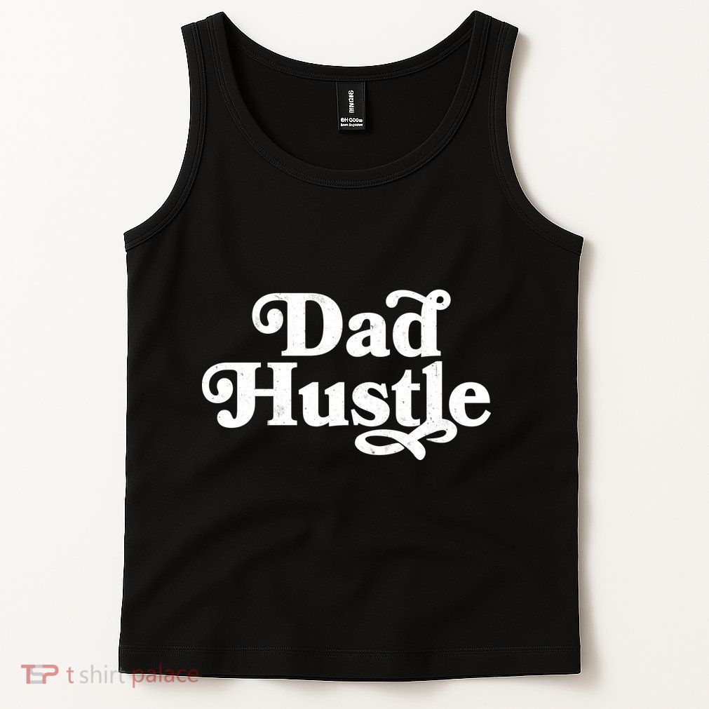 Dad Hustle Tank Top