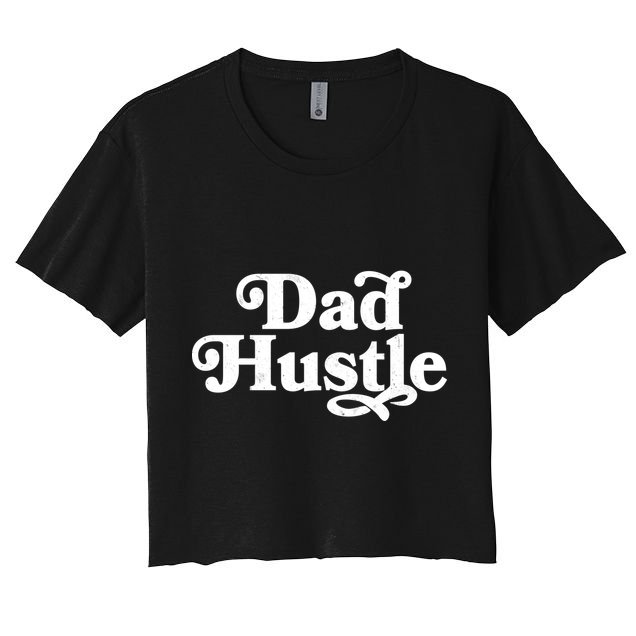 Dad Hustle Crop Top