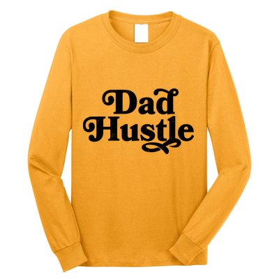 Dad Hustle Long Sleeve Shirt
