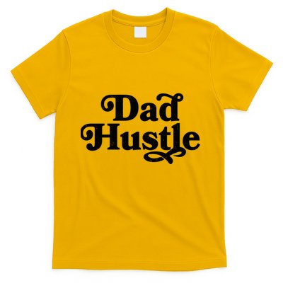 Dad Hustle T-Shirt