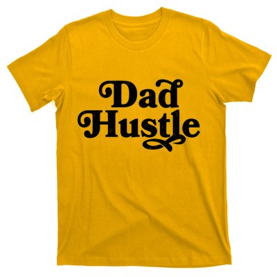 Dad Hustle T-Shirt