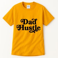 Dad Hustle Tall T-Shirt
