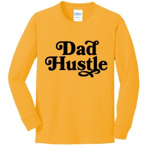 Dad Hustle Kids Long Sleeve Shirt