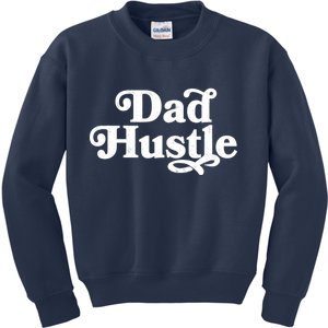 Dad Hustle Kids Sweatshirt