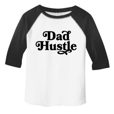 Dad Hustle Toddler Fine Jersey T-Shirt