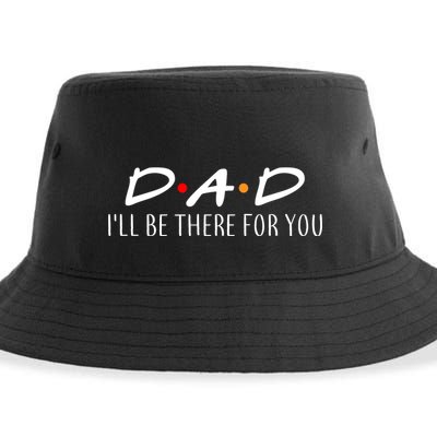 Dad I'll Be There For You Sustainable Bucket Hat