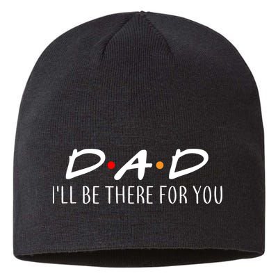 Dad I'll Be There For You Sustainable Beanie