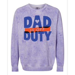 Dad Is Off Duty Colorblast Crewneck Sweatshirt