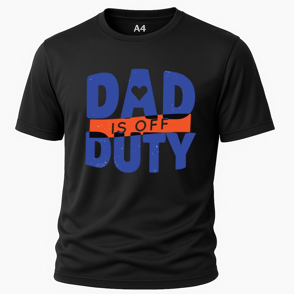 Dad Is Off Duty Cooling Performance Crew T-Shirt