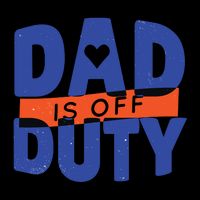 Dad Is Off Duty Cooling Performance Crew T-Shirt