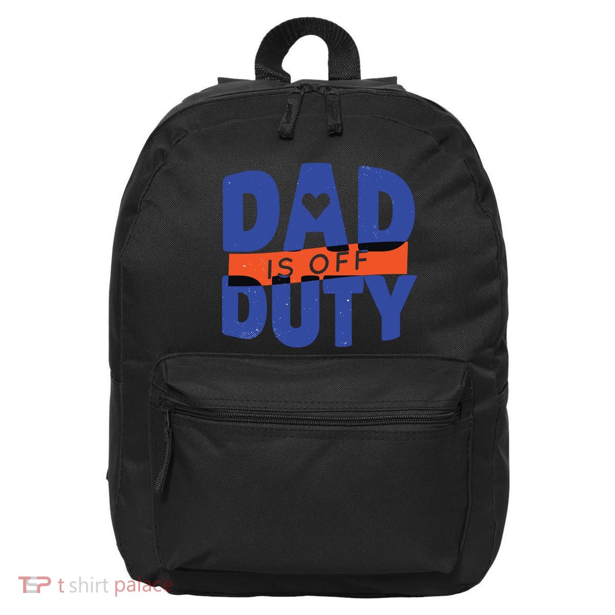 Dad Is Off Duty 16 in Basic Backpack