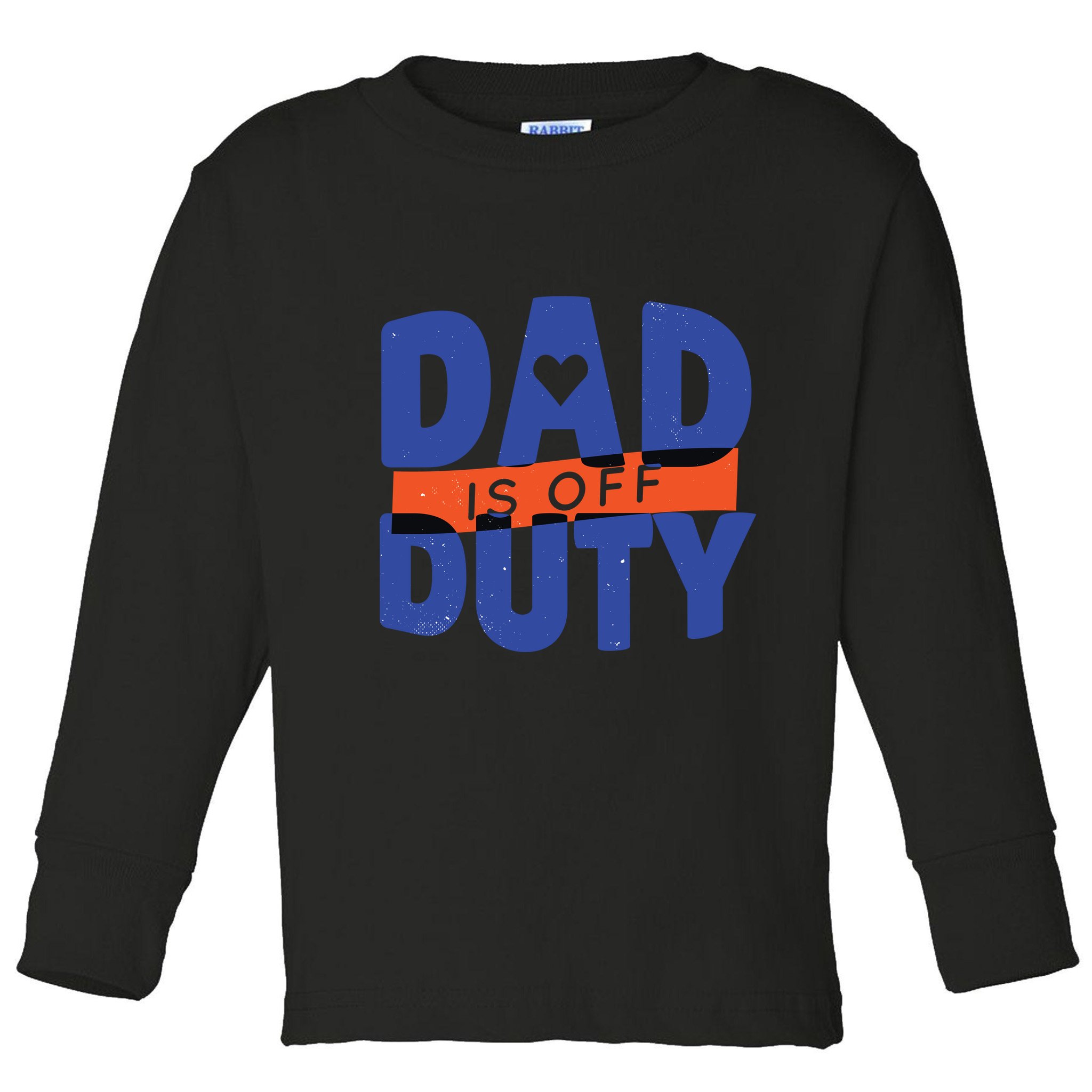 Dad Is Off Duty Toddler Long Sleeve Shirt