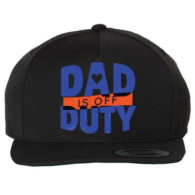 Dad Is Off Duty Wool Snapback Cap