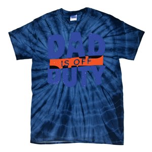 Dad Is Off Duty Tie-Dye T-Shirt