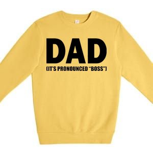 Dad It's Pronounced Boss Premium Crewneck Sweatshirt