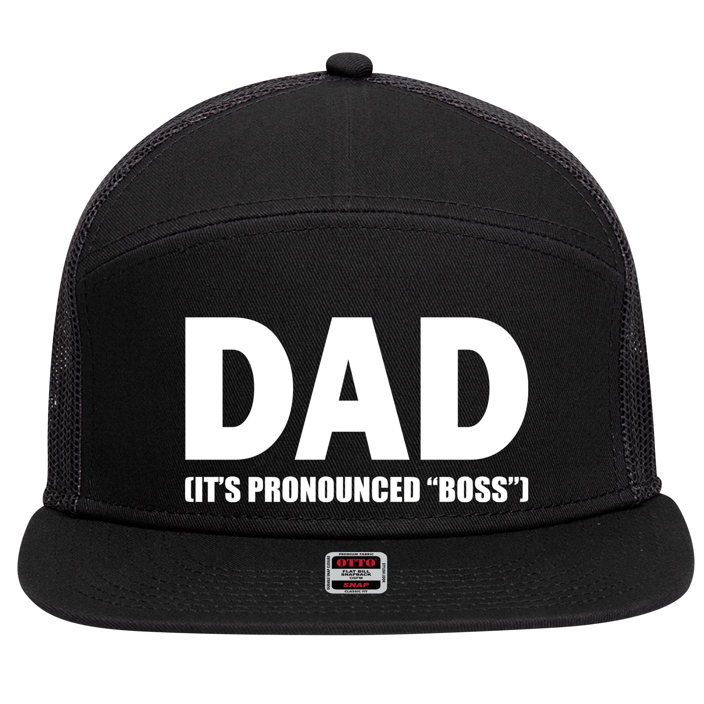 Dad It's Pronounced Boss 7 Panel Mesh Trucker Snapback Hat