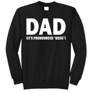 Dad It's Pronounced Boss Sweatshirt